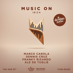 Ale De Tuglie x Music On @ Destino Pacha Ibiza - 31.08.23