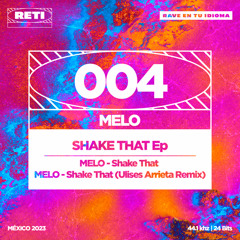 Melo - SHAKE THAT (Ulises Arrieta Remix)