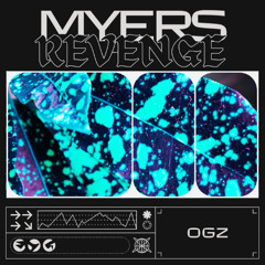 MYERS REVENGE - OGZ [FREE DOWNLOAD]