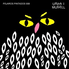 Pájaros Pintados 008 - urpa i musell ''Uuu - Uuu''