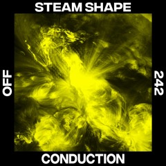 Premiere: Steam Shape - Conduction [OFF Recordings]