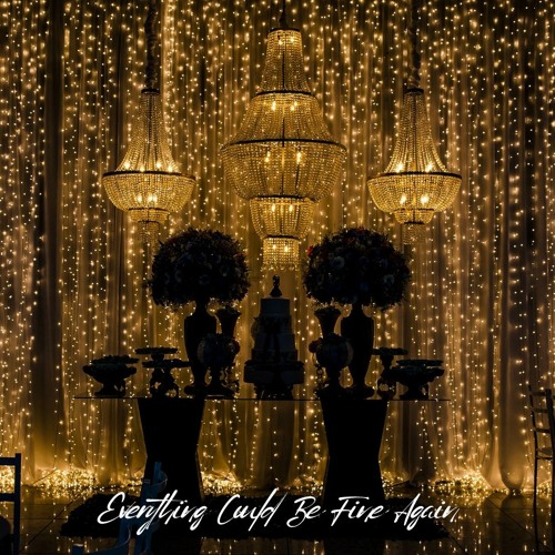 Everything Could Be Fine Again