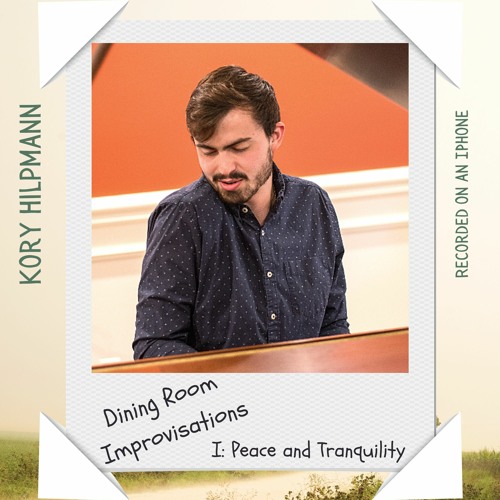 Dining Room Improvisations I: Peace & Tranquility