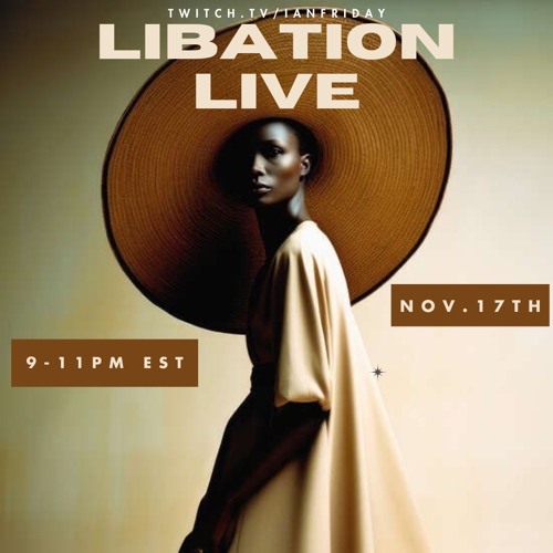 Libation Live with Ian Frday 11-17-24