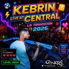 KEBRIN @ CENTRAL TRANSICION 2026