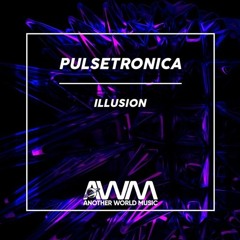 Pulsetronica - Illusion(Nipo remix)