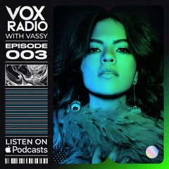 VOX RADIO - Ep 003
