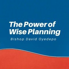 Bishop David Oyedepo - The Power Of Wise Planning (For Business, Ministry &  Personal Life)