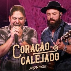 Jorge & Mateus - Coração Calejado