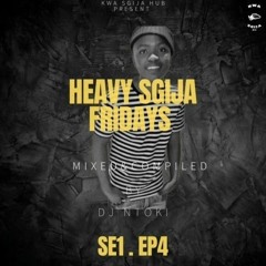 heavy sgija Fridays Ep4 _mix&compiled_ntokidedeejay .mp3