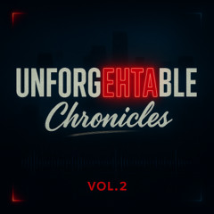 UnforgEHTAble Chronicles Vol. 2 (Live Mix)