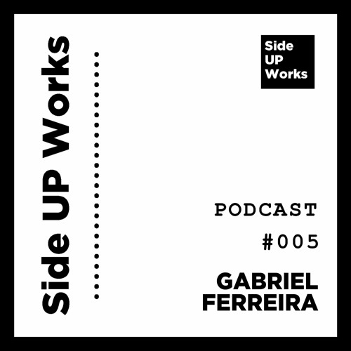 SUW Podcast #005: Gabriel Ferreira