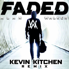 Alan Walker - Faded (Kevin Kitchen Remix)