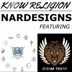 K'no'w Religion Nardesigns ft. Judah Priest