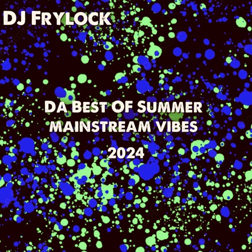 DJ Frylock - Da Best Of Summer Mainstream Vibes (2024)