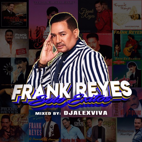 Stream Frank Reyes Hits by DJAlexviva | Listen online for free on SoundCloud