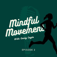 Mindful Movement Episode 2