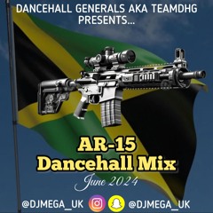 AR-15 DANCEHALL MIX JUNE 2024 FT Vybz Kartel, Squash, Rajah, Jamal, Valiant, Kraff & more @djmega_uk