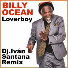 Billy Ocean - Loverboy ( Dj. Iván Santana remix )