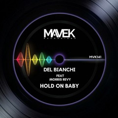 DEL BIANCHI Feat. Morris Revy - Hold On Baby (Original Mix)