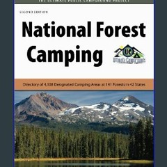 [R.E.A.D P.D.F] 🌟 National Forest Camping: Directory of 4,108 Designated Camping Areas at 141 Fore