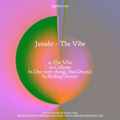 Jamahr - The Vibe EP [CAPTEA 005]