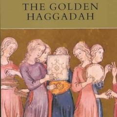 [FREE] KINDLE 💜 The Golden Haggadah (The British Library manuscripts in colour serie