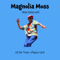 Magnolia Moss (Bean Sacks Edit)