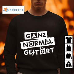Alexander Eder Ganz Normal Gestort Shirt