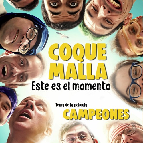 Stream Este es el momento (Tema de la película Campeones) by Coque Malla |  Listen online for free on SoundCloud