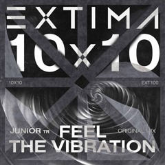 Junior (TR) - Feel the Vibration [EXTIMA]
