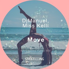 DJManuel, Miss Kelli - Move (Unreleased Funky Mix)