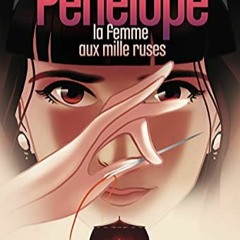 [Télécharger le livre] Héroïnes de la mythologie - Pénélope, la femme aux mille ruses (French