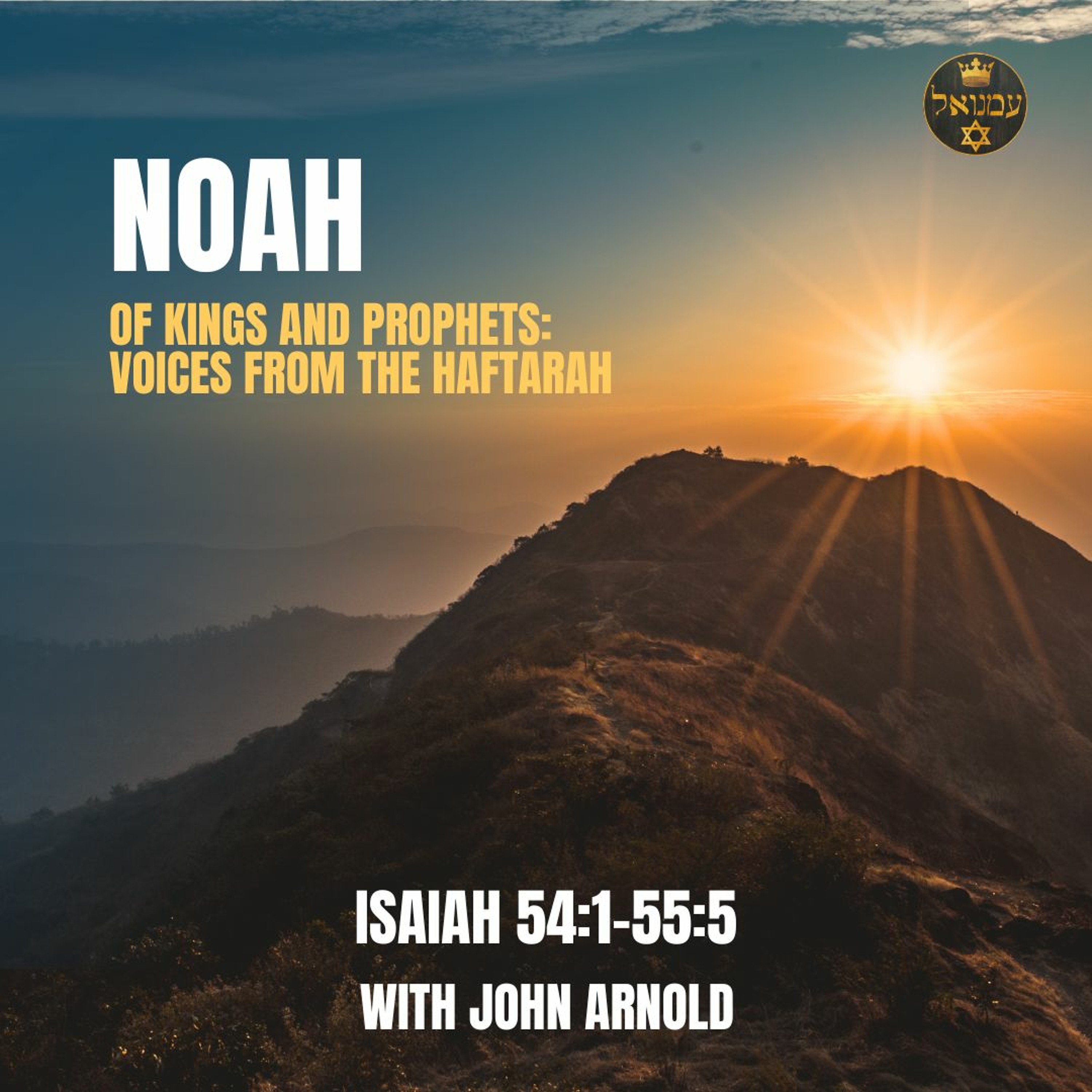 NOAH | Isaiah 54.1–55.5 with John Arnold episode artwork