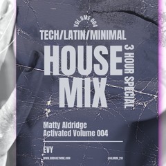 Matty Aldridge - Activated Volume 004 (3 Hour Special)