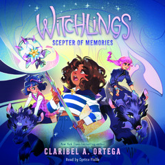 Witchlings #4: Scepter of Memories - Audiobook Clip