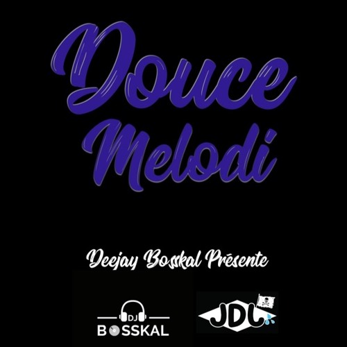 DOUCE MÉLODIE Vol.1 (Mix Zouk) - By DJ BOSSKAL 2023
