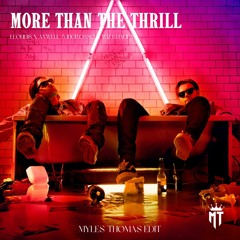 More Than The Thrill (Myles Thomas Edit) (Leondis X Axwell Ingrosso X Wiz Khalifa)
