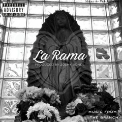 LA RAMA Produced By Joshy Bones (Chopped & Screwed By PabloBarre)