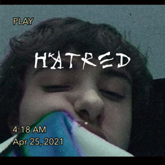 Hatred (Prod. ross gossage x yung henry)