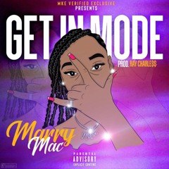 Marry Mac "Get In Mode"