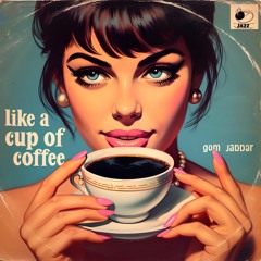 Like a Cup of Coffee