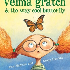 Velma Gratch And The Way Cool Butterfly Pdf Download UPD
