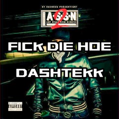 Fick Die Hoe - DashTekk (170)
