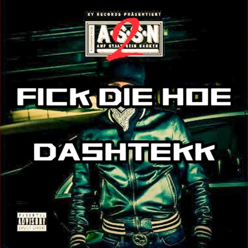 Fick Die Hoe - DashTekk (170)