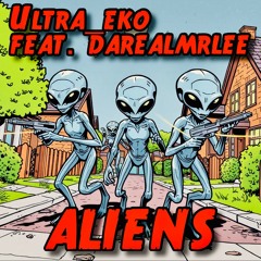 Aliens feat. Darealmrlee