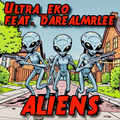 Aliens feat. Darealmrlee