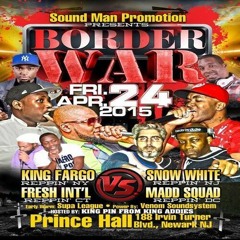 King Fargo vs Madd Squad vs Fresh Intl vs Snow White 4/15 (Border War)