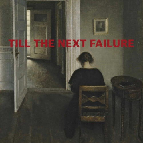 Till The Next Failure mix