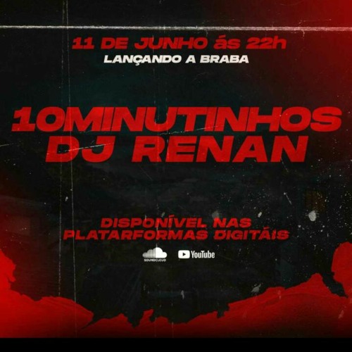 10 MINUTINHOS DJ RENAN  (1)